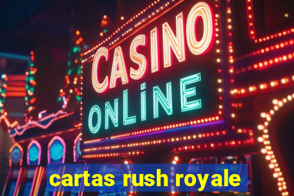 cartas rush royale